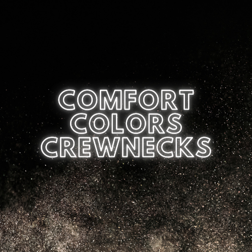 Comfort Colors Crewnecks