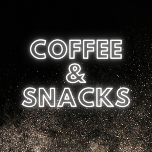 Coffee & Snacks!